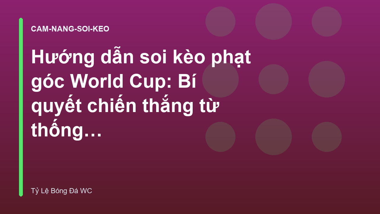 Read more about the article Hướng dẫn soi kèo phạt góc World Cup: Bí quyết chiến thắng từ thống kê phạt góc – Tỷ Lệ Bóng Đá World Cup Hôm Nay